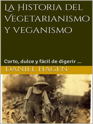 cover image of La Historia del Vegetarianismo y veganismo